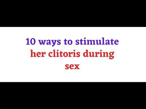 “Rub my clitoris like this!” How to Stimulate Her ...